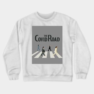 The Covid Road Crewneck Sweatshirt